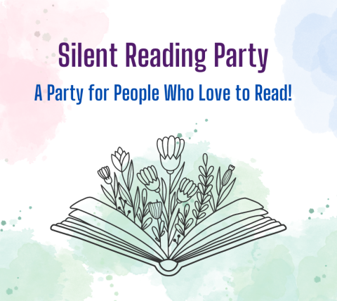 Photo of an open book with flowers blooming; text includes Silent Reading Party 