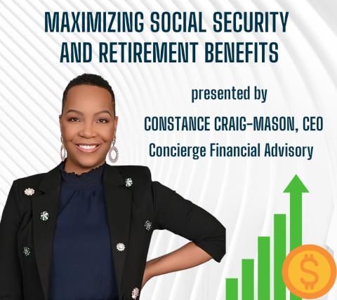 Maximizing Social Security and Retirement Benefits