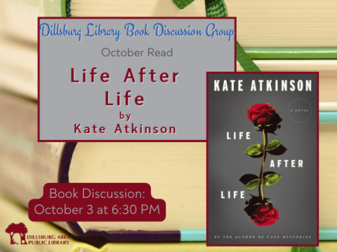 Dillsburg Library Book Discussion Group – Life After Life by Kate Atkinson - October 3 at 6:30 PM