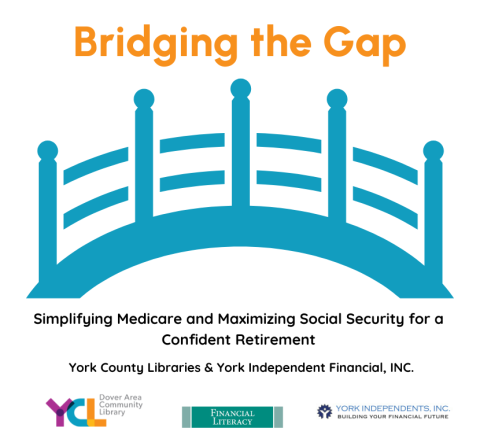 Bridging the Gap above a blue bridge. Below says Simplifying Medicare and Maximizing Social Security for a Confident Retirement.