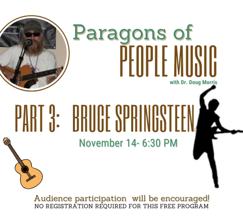 Paragons of People’s Music Part 3: Bruce Springsteen Encore - November 14 at 6:30 PM