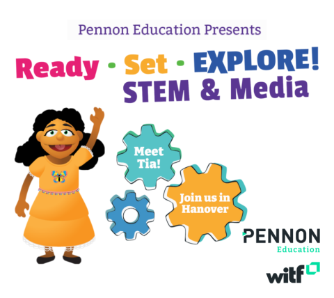 Pennon Education Presents Read Set Explore! STEM & Media. Features an image of character Tia Flora next to two gears with the words "Meet Tia" and "Join Us In Hanover". Logos Pennon and WITF in bottom right.