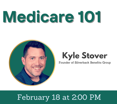 Medicare 101 - February 18 at 2:00 PM