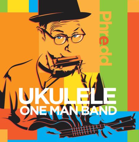 phredd ukelele one man band on a colorful background of man playing ukelel and harmonica