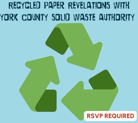 Recycled Paper Revelations with York County Solid Waster Authority