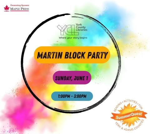 martin library block party information in a circle with colorful background with maple press and SQ logo
