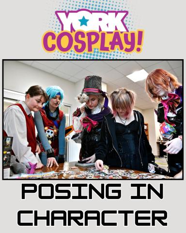 York Cosplay! Posing in Character Workshop