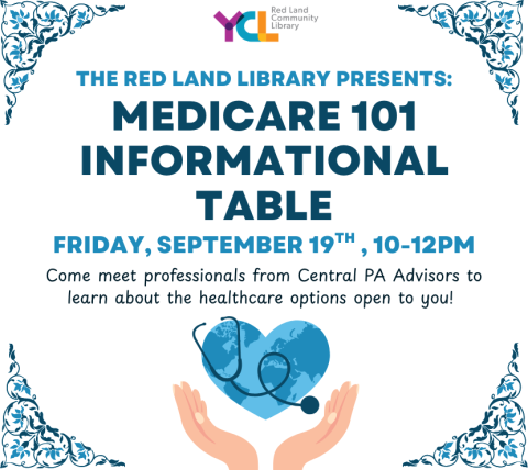 Medicare 101 Informational Table, Friday, September 19th from 10-12PM