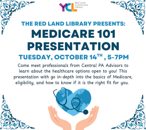 Medicare 101 Presentation, Tuesday, October 14th, from 5-7PM