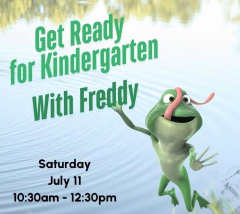 frog on a pond background with text: Get Ready for Kindergarten with Freddy