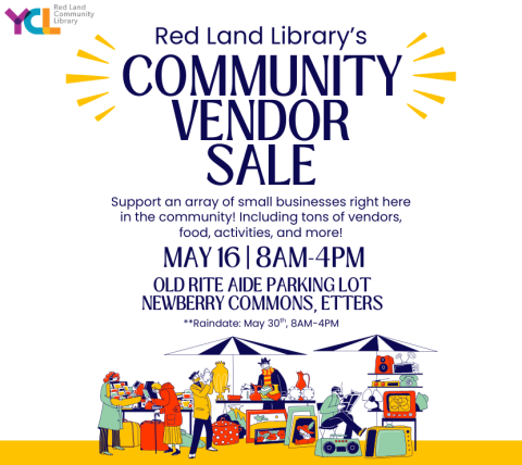 Red Land Library's Community Vendor Sale, May 16th from 8AM-4PM in the Old Rite Aid Parking Lot