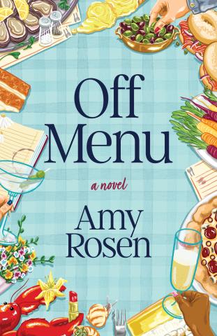 Cooks and Books: Off Menu by Amy Rosen - May 26 at 6:30 Pm