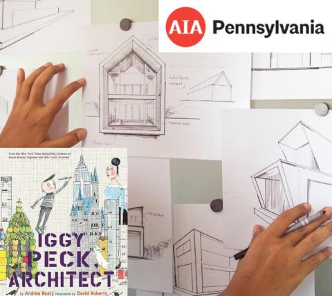 2 hands with blueprints in the background, logo of AIA Pennsylvania and cover of Iggy Peck Arcihitect book