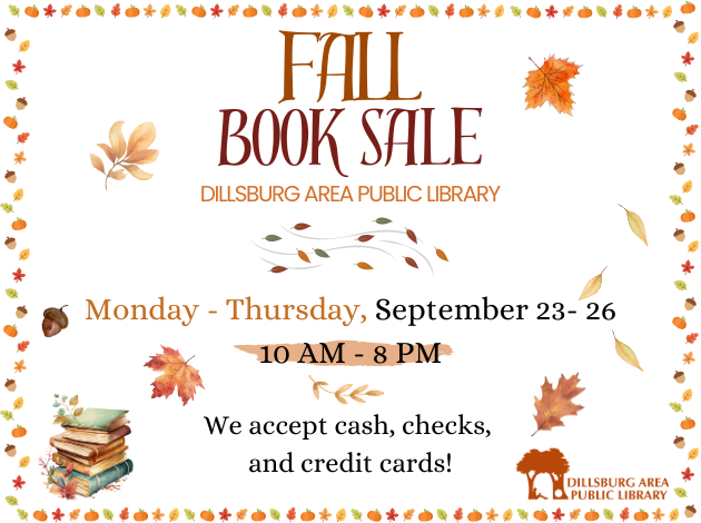 Dillsburg Library Friends of the Library’s Fall Used Book (and More) Sale - September 21 - 28 during Library hours