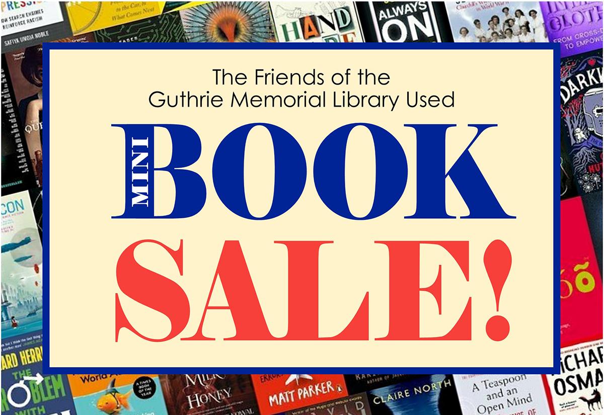 The Friends of the Guthrie Memorial Library Mini Book Sale