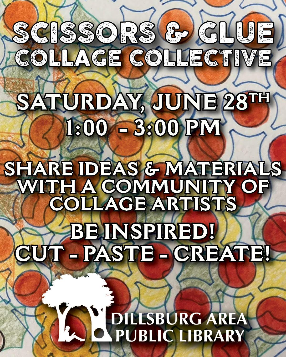Scissors and Glue - June 28 from 1PM to 3PM