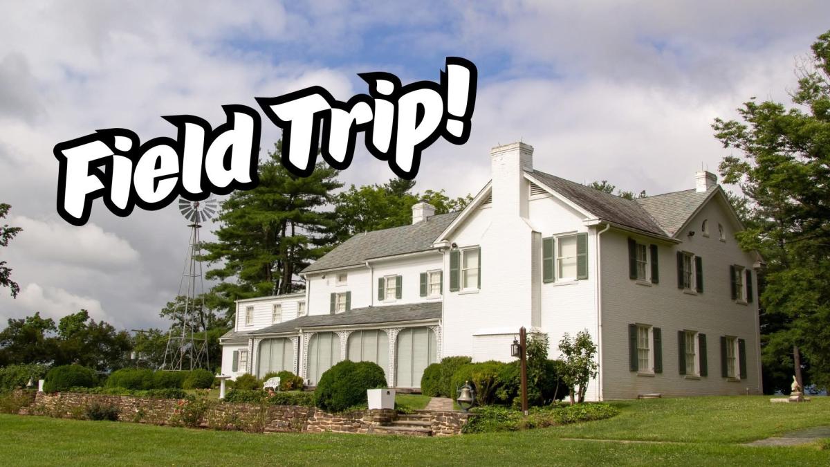 image of Eisenhower's home and the words Field Trip!