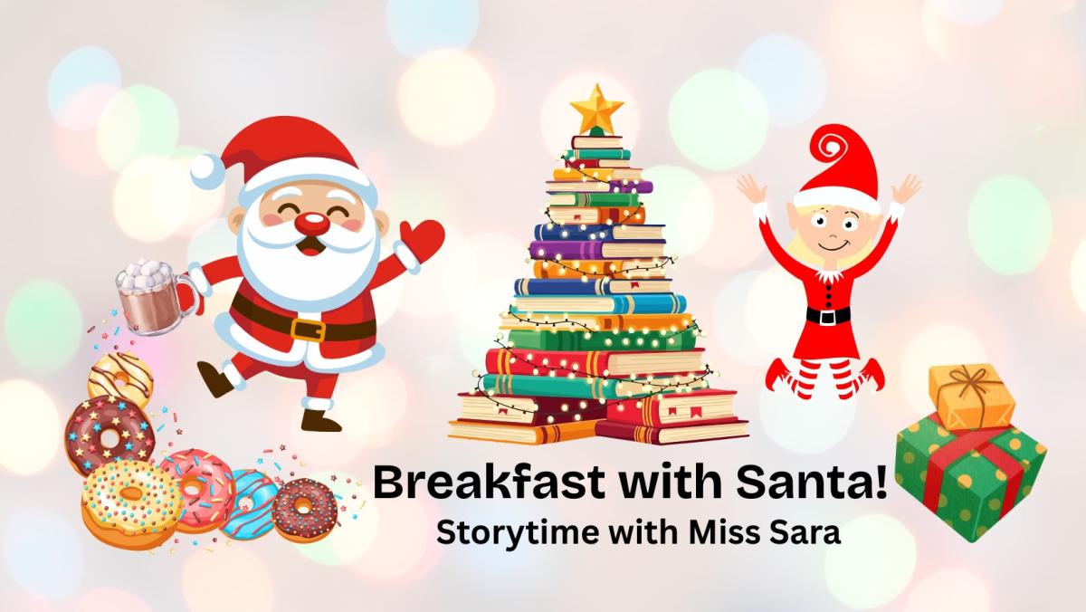 Breakfast with Santa and Story Time with Miss Sara