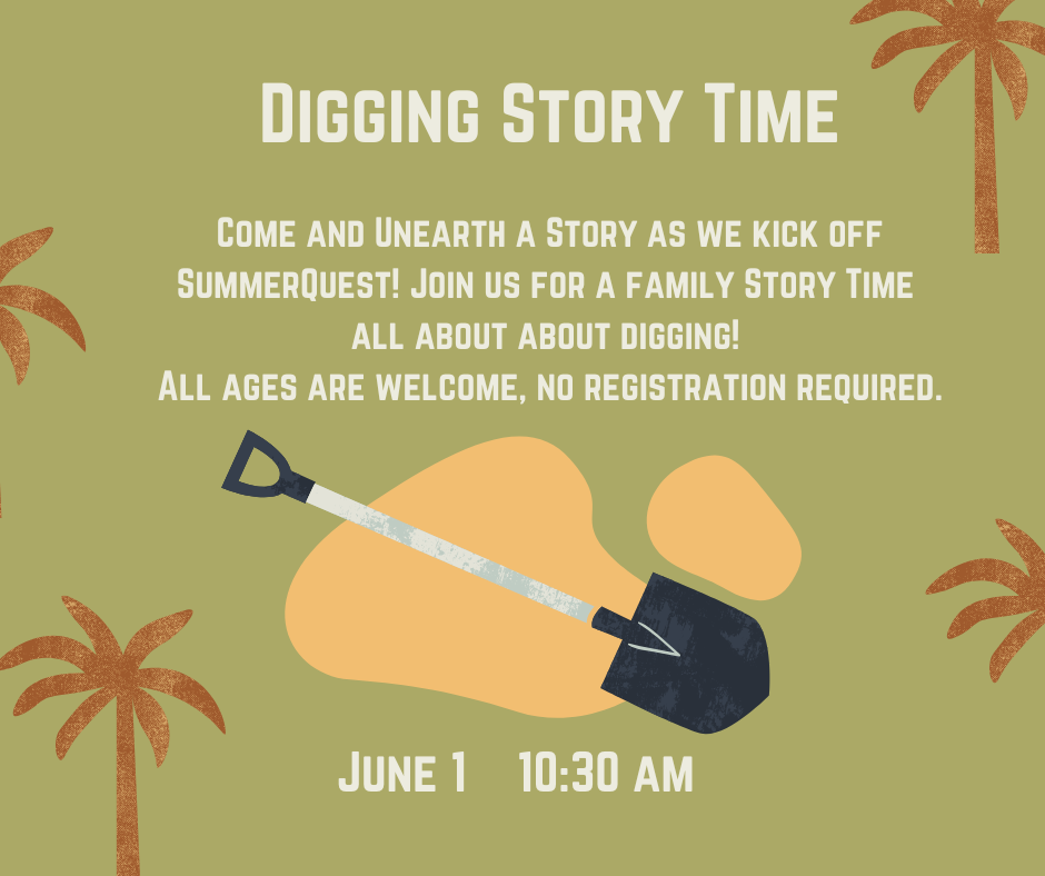image of shovel and dirt with details about story time event